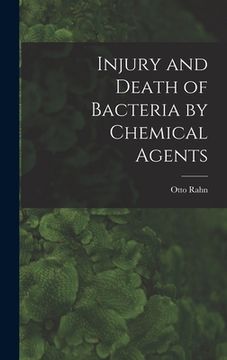 portada Injury and Death of Bacteria by Chemical Agents (in English)