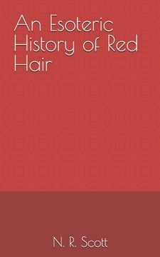 portada An Esoteric History of Red Hair (en Inglés)