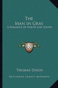portada the man in gray: a romance of north and south