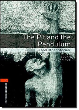 portada Oxford Bookworms Library: The pit and the Pendulum and Other Stories: Level 2: 700-Word Vocabulary (Oxford Bookworms Level 2) (en Inglés)