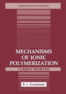 portada Mechanisms of Ionic Polymerization: Current Problems (in English)