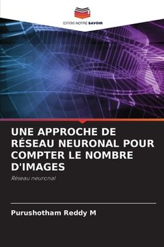 portada Une Approche de Réseau Neuronal Pour Compter Le Nombre d'Images (en Francés)