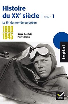 portada Histoire du xxe Siècle, Tome 1: 1900-1945 la fin du Monde Européen