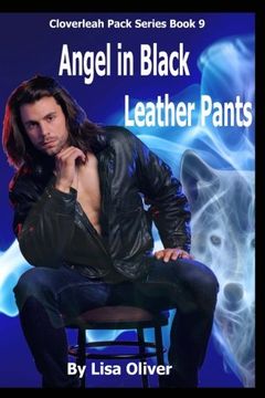 portada Angel in Black Leather Pants (The Cloverleah Pack) (Volume 10)
