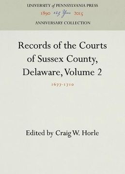 portada Records of the Courts of Sussex County, Delaware, Volume 2: 1677-1710 (en Inglés)