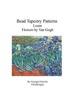 portada Bead Tapestry Patterns Loom Flowers by van Gogh (en Inglés)