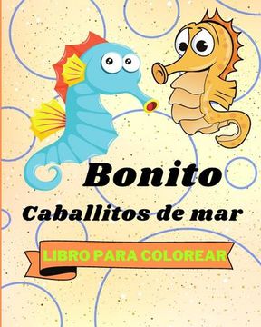 portada Libro Para Colorear con Bonito Caballitos de Mar: Adorables Páginas Para Colorear de Caballitos de Mar Para Niños