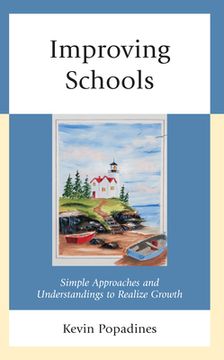 portada Improving Schools: Simple Approaches and Understandings to Realize Growth (en Inglés)