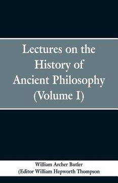 portada Lectures on the History of Ancient Philosophy (Volume I) (in English)