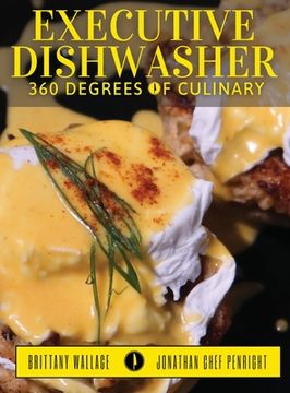 portada Executive Dishwasher: 360 Degrees Of Culinary (en Inglés)