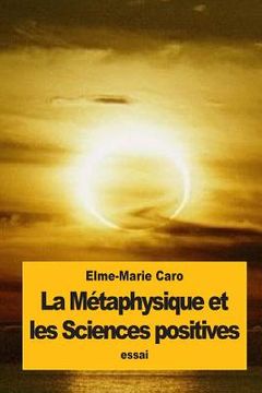 portada La Métaphysique et les Sciences positives (en Francés)