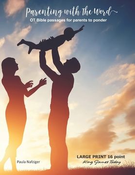 portada Parenting with The Word: OT Bible passages for parents to ponder