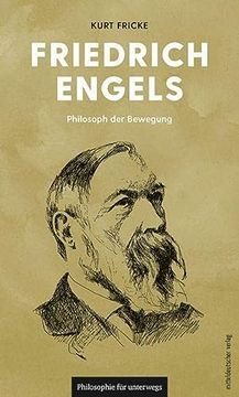 portada Friedrich Engels: Philosoph der Bewegung (Philosophie für Unterwegs, Band 14) (en Alemán)