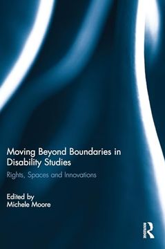 portada Moving Beyond Boundaries in Disability Studies: Rights, Spaces and Innovations (en Inglés)