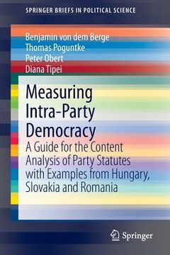 portada measuring intra-party democracy: a guide for the content analysis of party statutes with examples from hungary, slovakia and romania (in English)