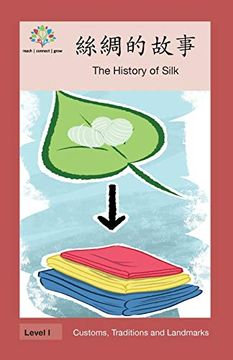 portada 絲綢的故事: The History of Silk (Customs, Traditions and Landmarks) (en Chino)