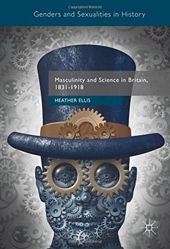 portada Masculinity and Science in Britain, 1831-1918 (Genders and Sexualities in History) 