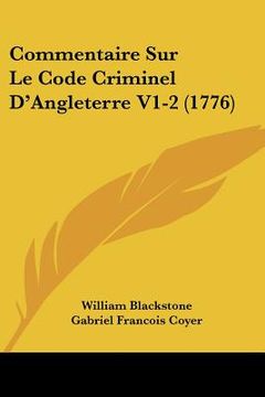 portada commentaire sur le code criminel d'angleterre v1-2 (1776) (en Inglés)