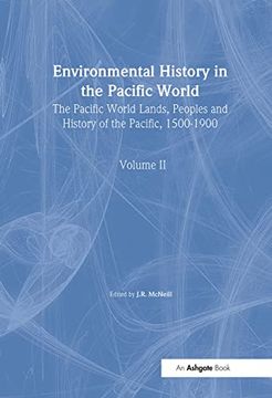 portada Environmental History in the Pacific World: The Pacific World Lands, Peoples and History of the Pacific, 1500–1900 (en Inglés)