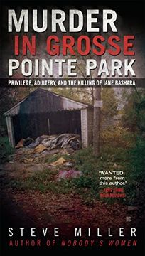 portada Murder in Grosse Pointe Park: Privilege, Adultery, and the Killing of Jane Bashara 