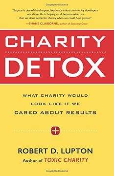 portada Charity Detox: What Charity Would Look Like If We Cared About Results