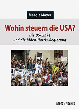 portada Die Us-Linke und die Demokratische Partei: Über die Herausforderungen Progressiver Politik in der Biden-Ära (Politik Aktuell) (en Alemán)