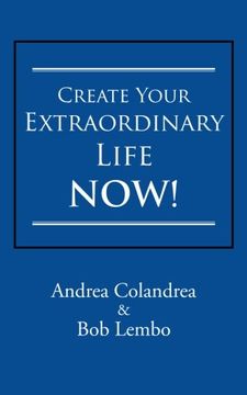 portada Create Your Extraordinary Life Now! (in English)