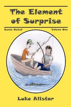 portada The Element of Surprise: Comic Relief Series, Volume One (en Inglés)