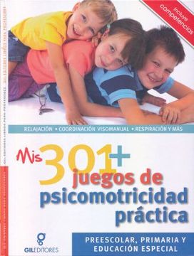 portada Mis 301 Juegos de Psicomotricidad Practica. Preescolar Primaria y Educacion Especial / pd.