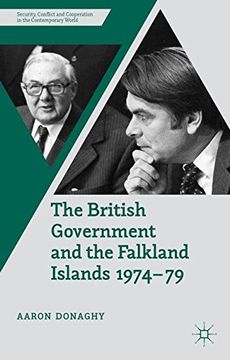 portada The British Government and the Falkland Islands, 1974-79 (Security, Conflict and Cooperation in the Contemporary World)