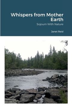 portada Whispers from Mother Earth: Sojourn With Nature (en Inglés)