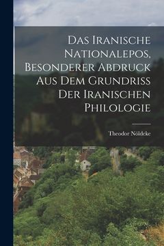 portada Das Iranische Nationalepos, besonderer Abdruck aus dem Grundriss der Iranischen Philologie (in German)