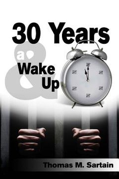 portada 30 Years & a Wake Up (en Inglés)