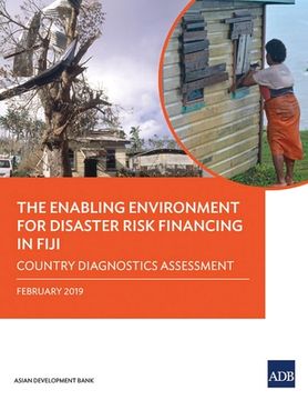 portada The Enabling Environment for Disaster Risk Financing in Fiji: Country Diagnostics Assessment (en Inglés)