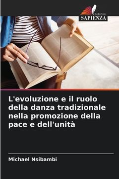 portada L'evoluzione e il ruolo della danza tradizionale nella promozione della pace e dell'unità (in Italian)