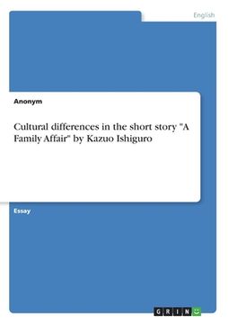 portada Cultural differences in the short story "A Family Affair" by Kazuo Ishiguro (in English)