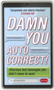 portada damn you, autocorrect!: hilarious text messages you didn't mean to send (en Inglés)