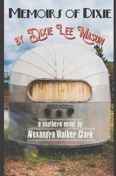 portada Memoirs of Dixie: by Dixie Lee Mason (en Inglés)