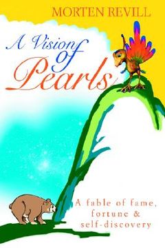 portada a vision of pearls: a fable of fame, fortune & self-discovery (en Inglés)