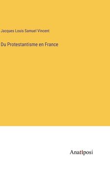 portada Du Protestantisme en France (en Francés)