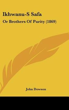 portada ikhwanu-s safa: or brothers of purity (1869)