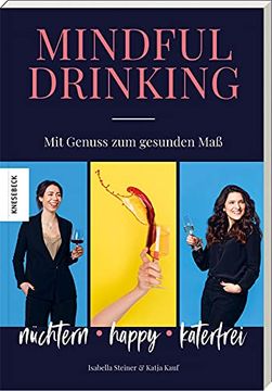 portada Mindful Drinking: Nüchtern, Happy, Katerfrei - mit Genuss zum Gesunden maß (en Alemán)