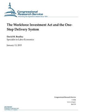 portada The Workforce Investment Act and the One- Stop Delivery System (en Inglés)