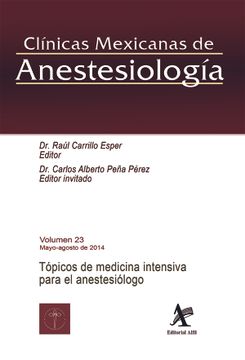 portada Clinicas Mexicanas de Anestesiologia / Vol. 23. Mayo Agosto de 2014. Topicos de Medicina Intensiva Para el Anestesiologo (in Spanish)