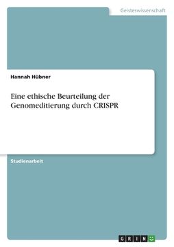 portada Eine ethische Beurteilung der Genomeditierung durch CRISPR (in German)
