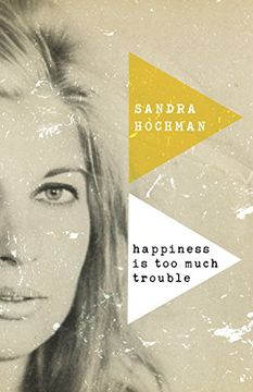 portada HAPPINESS IS TOO MUCH TROUBLE (Sandra Hochman Collection)
