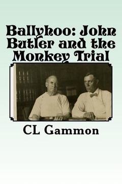 portada Ballyhoo: John Butler and the Monkey Trial 