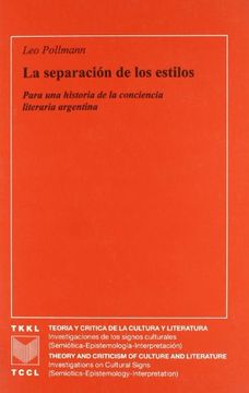 portada La separacion de los estilos (parauna historia de conciencia literaria Argentina)