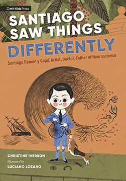 portada Santiago saw Things Differently: Santiago Ramón y Cajal, Artist, Doctor, Father of Neuroscience (in English)