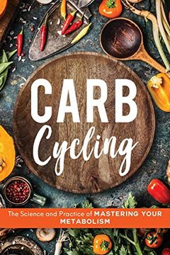 portada Carb Cycling: The Science and Practice of Mastering Your Metabolism 
